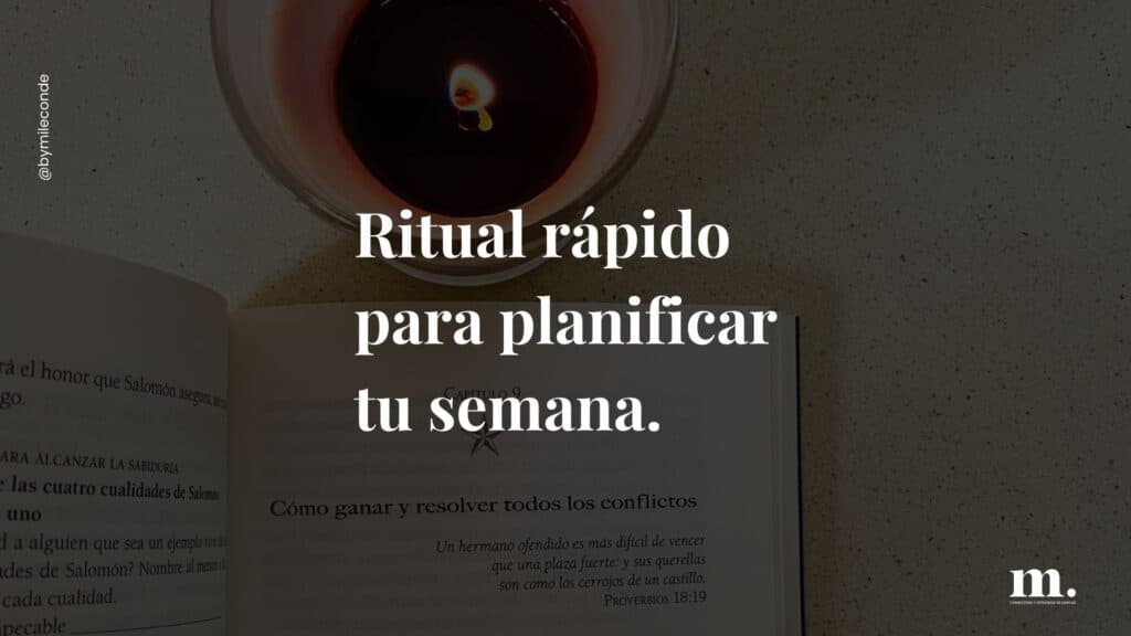 Hacks para crear un ritual rápido de planificación semanal.
